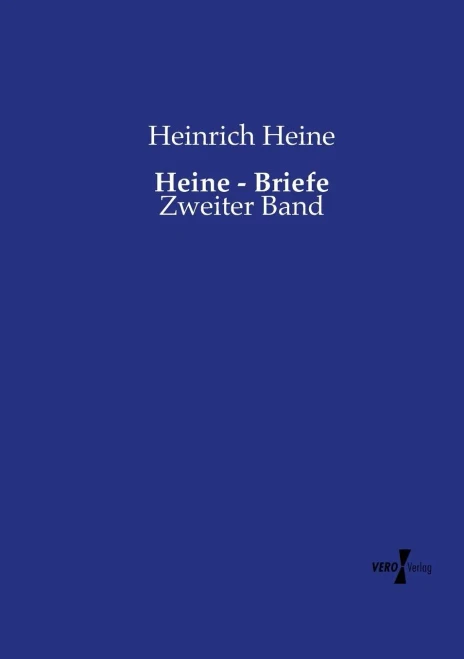 Heine - Briefe: Zweiter Band (German Edition)