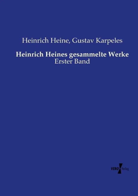 Heinrich Heines Gesammelte Werke: Erster Band (German Edition)