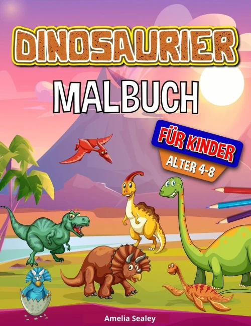 Dinosaurier Malbuch Fã¼R Kinder: Dino-Malbuch, Lustiges Kinder-Malbuch Fã¼R Jungen Und Mã¤Dchen Zur Entspannung Und Zum Stressabbau (German Edition)