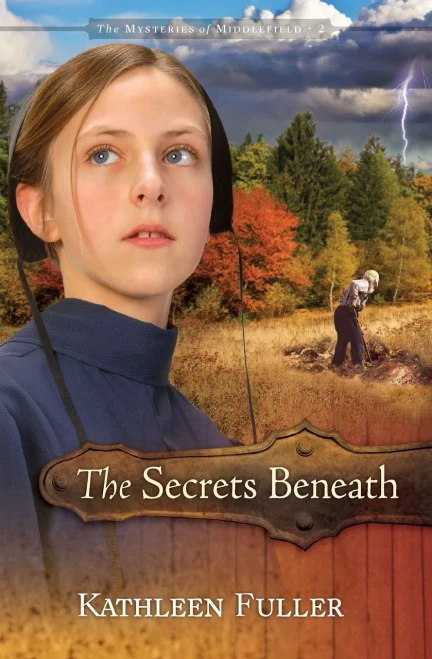The Secrets Beneath (The Mysteries of Middlefield Series)