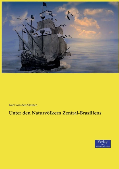 Unter Den Naturvölkern Zentral-Brasiliens (German Edition)