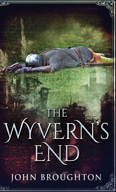 The Wyvern's End (Wyrd Of The Wolf)