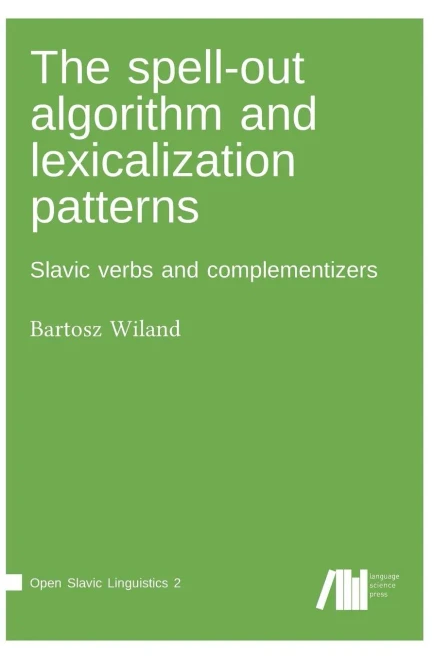 The Spell-Out Algorithm And Lexicalization Patterns