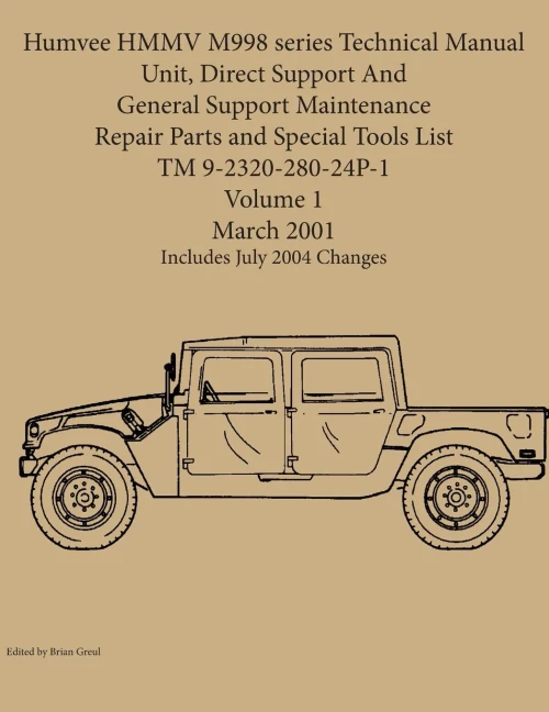 Humvee Hmmv M998 Series Technical Manual Unit, Direct Support And General Support Maintenance Repair Parts And Special Tools List Tm 9-2320-280-24P-1
