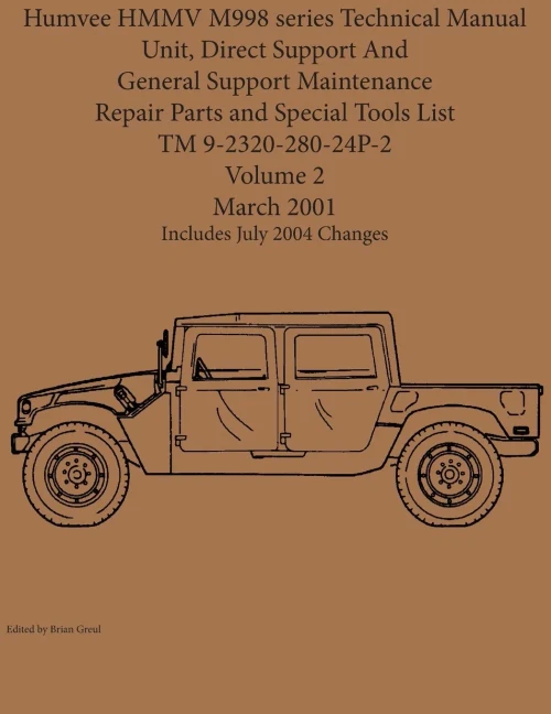 Humvee Hmmv M998 Series Technical Manual Unit, Direct Support And General Support Maintenance Repair Parts And Special Tools List Tm 9-2320-280-24P-2