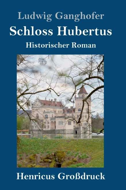 Schloss Hubertus (Großdruck): Historischer Roman (German Edition)