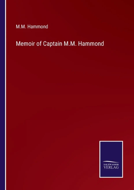 Memoir Of Captain M.M. Hammond