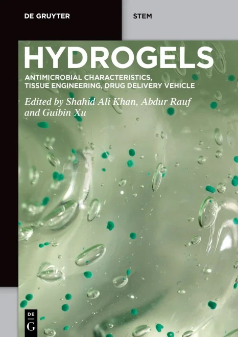 Hydrogels : Antimicrobial Characteristics, Tissue Engineering, Drug Delivery Vehicle