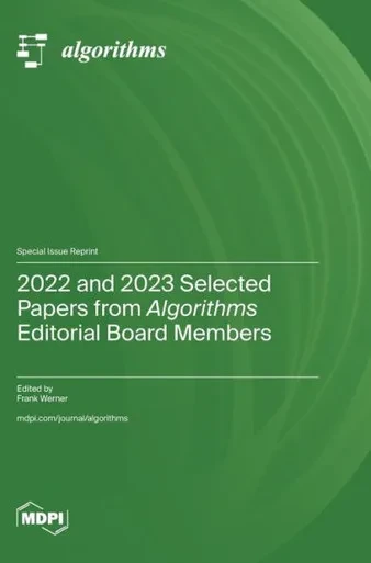 2022 and 2023 Selected Papers from Algorithms Editorial Board Members
