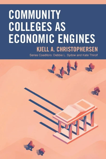 Community Colleges as Economic Engines (The Futures Series on Community Colleges)