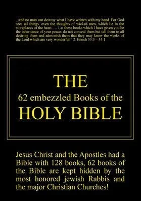 The 62 Embezzled Books of the Holy Bible