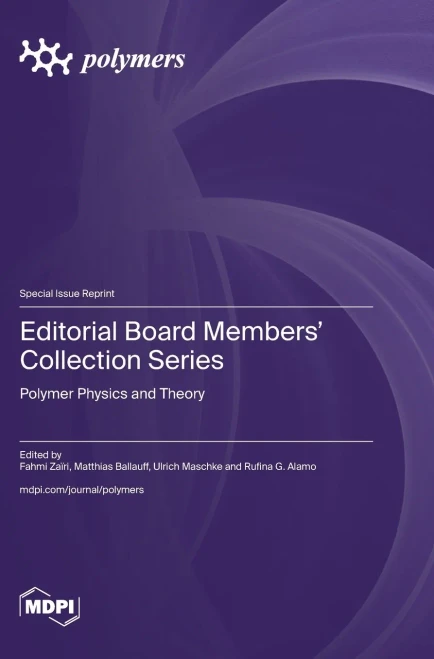 Editorial Board Members' Collection Series : Polymer Physics and Theory
