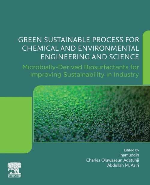 Green Sustainable Process For Chemical And Environmental Engineering And Science: Microbially-Derived Biosurfactants For Improving Sustainability In Industry