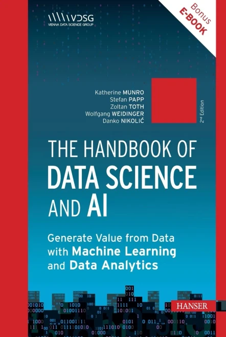 The Handbook of Data Science and AI : Generate Value from Data with Machine Learning and Data Analytics