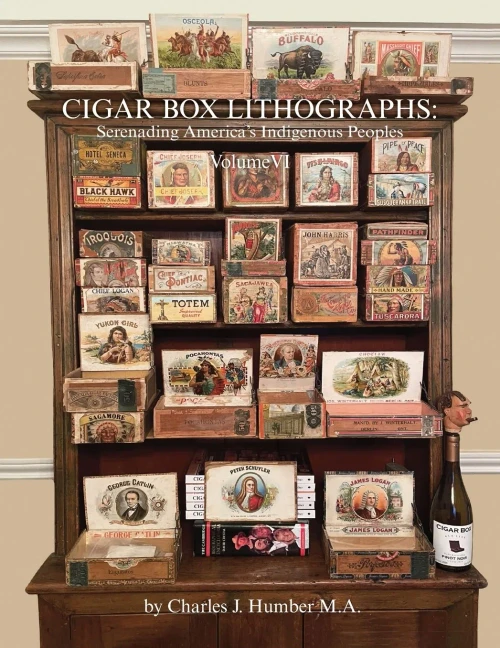 Cigar Box Lithographs Volume VI : Serenading America's Indigenous Peoples