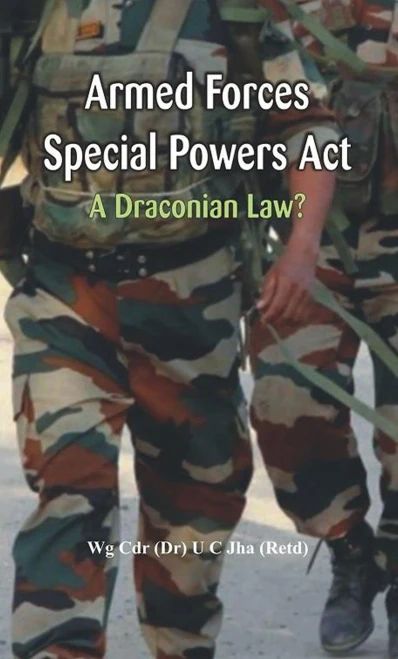 Armed Forces Special Powers Act : A Draconian Law?