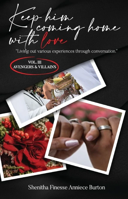Keep Him Coming Home With Love: Living Out Various Experiences Through Conversation (Avengers & Villains): Living Out Various Experiences Through Conversation