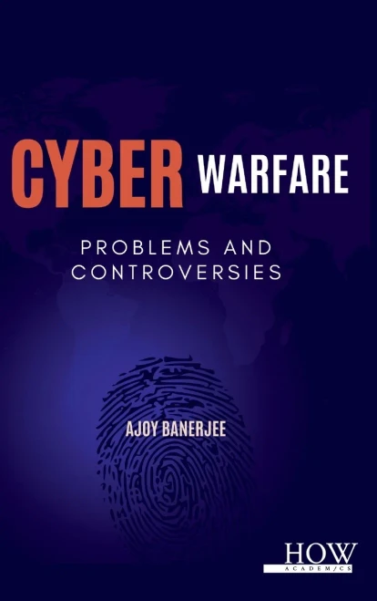 Cyber Warfare : Problems and Controversies