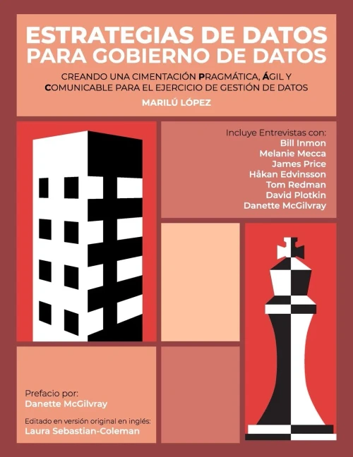 Estrategias de Datos para Gobierno de Datos : Creando Una Cimentación Pragmática, Ágil Y Comunicable Para El Ejercicio De Gestión De Datos