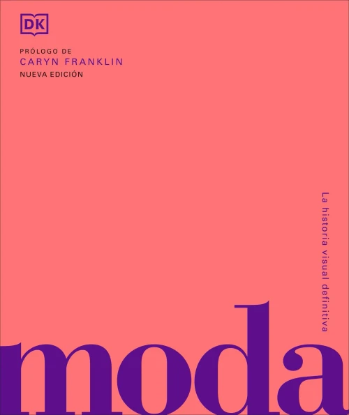 Moda (Fashion) : La Historia Visual Definitva