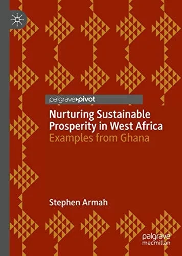 Nurturing Sustainable Prosperity in West Africa: Examples from Ghana