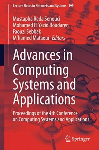 Advances In Computing Systems And Applications: Proceedings Of The 4Th Conference On Computing Systems And Applications (Lecture Notes In Networks And Systems)
