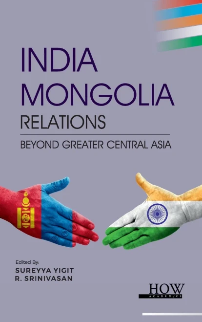 India-Mongolia Relations: Beyond Greater Central Asia