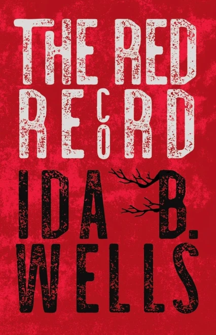 The Red Record: Tabulated Statistics & Alleged Causes Of Lynching In The United States - With Introductory Chapters By Irvine Garland Penn And T. Thomas Fortune