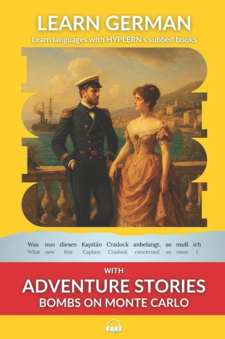 Learn German With Adventure Stories Bombs On Monte Carlo: Interlinear German To English (Learn German With Stories And Texts For Beginners And Advanced Readers)