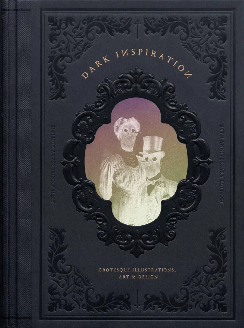 DARK INSPIRATION: 20th Anniversary Edition : Grotesque Illustrations, Art and Design