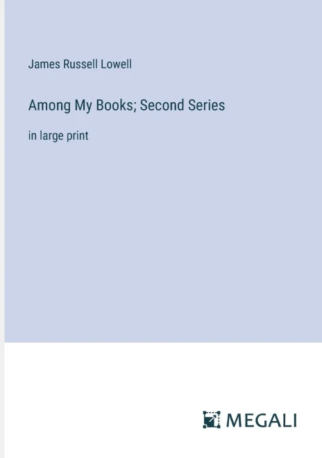 Among My Books; Second Series : in large print