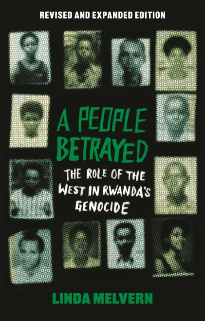 A People Betrayed : The Role of the West in Rwanda's Genocide, Revised and Expanded Edition