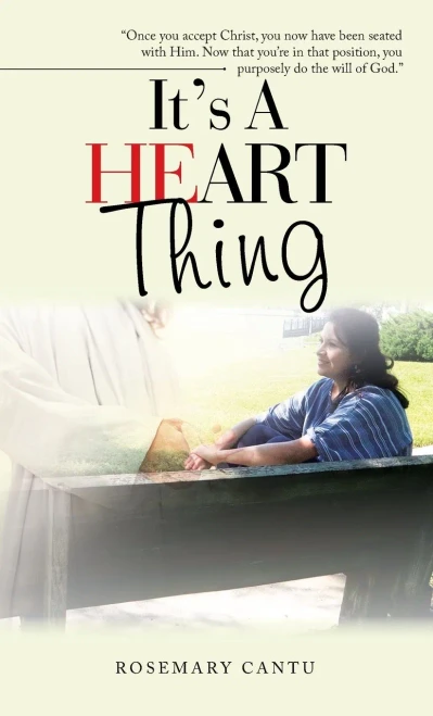 It'S A Heart Thing: Once You Accept Christ, You Now Have Been Seated With Him. Now That You'Re In That Position, You Purposely Do The Will Of God. - 9781664238114