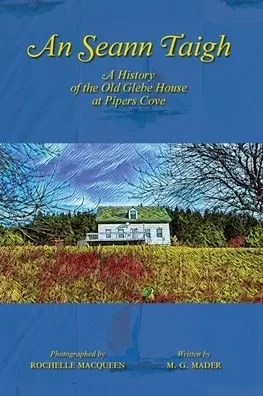 An Seann Taigh : A History of the Old Glebe House at Pipers Cove