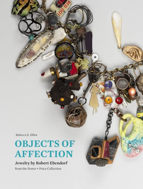 Objects of Affection : Jewelry by Robert Ebendorf from the Porter * Price Collection