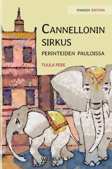 Cannellonin Sirkus Perinteiden Pauloissa : Finnish Edition of "circus Cannelloni Invades Britain"