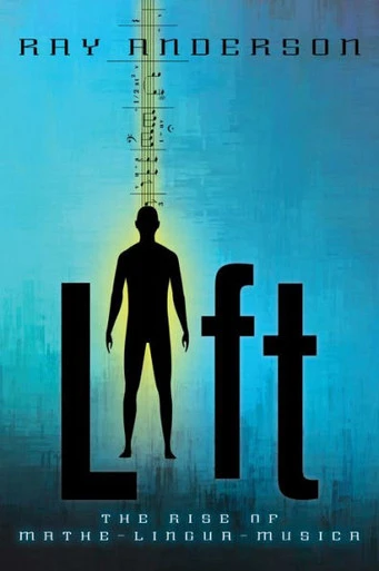 Lift : The Rise of Mathe-Lingua-Musica