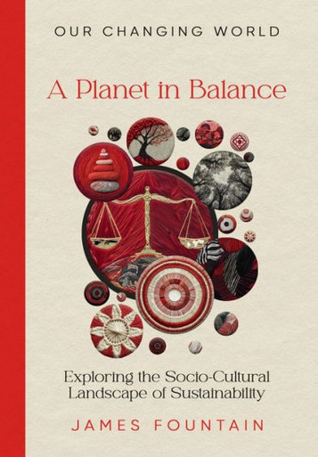 A Planet in Balance : Exploring the Socio-Cultural Landscape of Sustainability