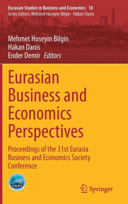Eurasian Business And Economics Perspectives: Proceedings Of The 31St Eurasia Business And Economics Society Conference (Eurasian Studies In Business And Economics, 18)