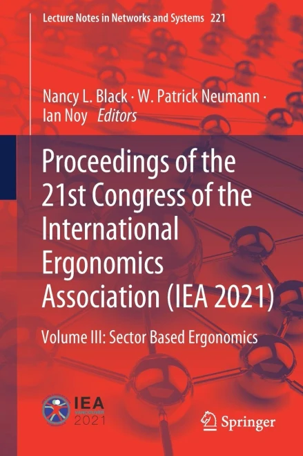 Proceedings Of The 21St Congress Of The International Ergonomics Association (Iea 2021): Volume Iii: Sector Based Ergonomics (Lecture Notes In Networks And Systems, 221)
