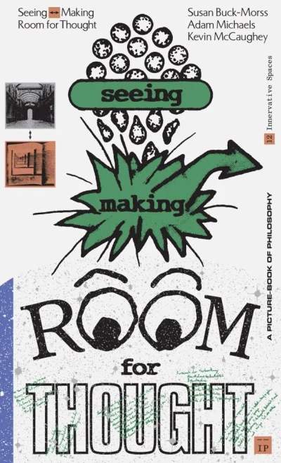 Seeing Making : Room for Thought