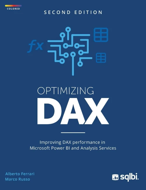 Optimizing DAX : Improving DAX Performance in Microsoft Power BI and Analysis Services (color)