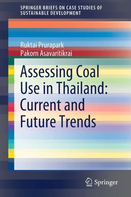 Assessing Coal Use in Thailand: Current and Future Trends (SpringerBriefs on Case Studies of Sustainable Development)