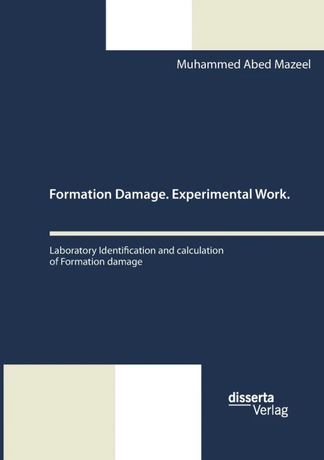 Formation Damage. Experimental Work. Laboratory Identification and calculation of Formation damage : Formation Damage. Experimental Work