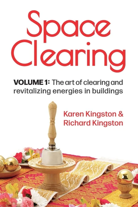 Space Clearing, Volume 1 : The Art of Clearing and Revitalizing Energies in Buildings