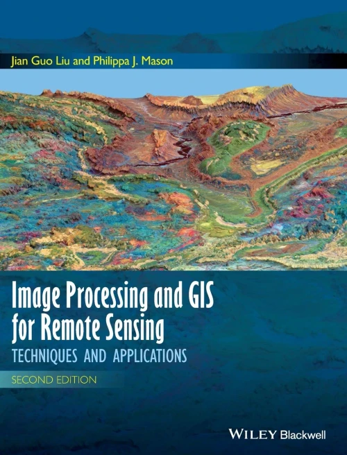 Image Processing and GIS for Remote Sensing : Techniques and Applications
