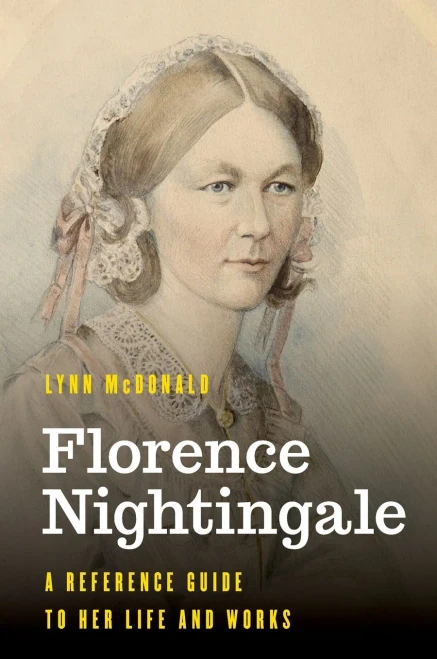 Florence Nightingale: A Reference Guide to Her Life and Works (Significant Figures in World History)