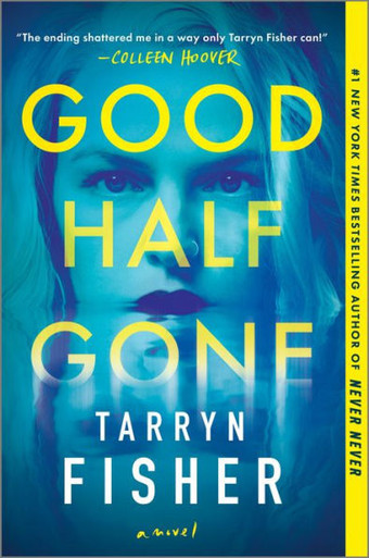 Good Half Gone : A Thriller