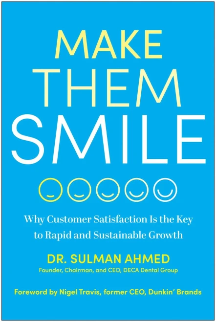 Make Them Smile : Why Customer Satisfaction Is the Key to Rapid and Sustainable Growth