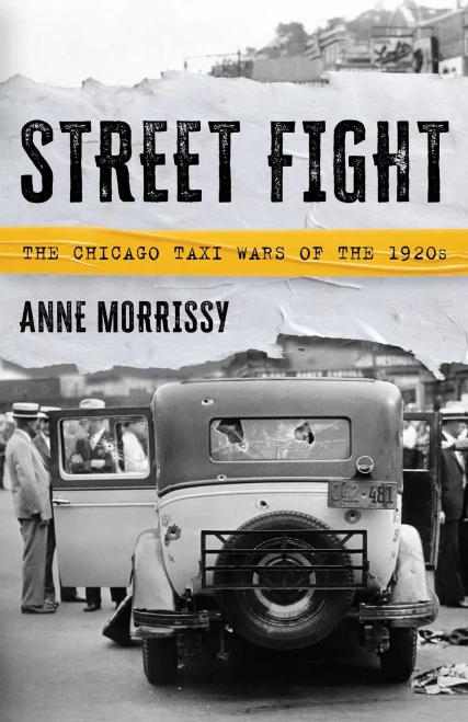 Street Fight : The Chicago Taxi Wars of The 1920s